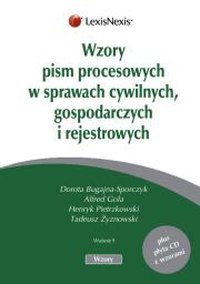 Wzory pism procesowych w sprawach cywilnych, gospodarczych i rejestrowych. Autor: Bugajna-Sporczyk Dorota, Gola Alfred, Pietrzkowski Henryk. Dadada.pl Okładka książki Wzory pism procesowych w sprawach cywilnych, gospodarczych i rejestrowych
