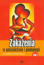 Zakażenia w położnictwie i ginekologii t.2. Wydawca: Via Medica. Dadada.pl Opakowanie Zakażenia w położnictwie i ginekologii t.2
