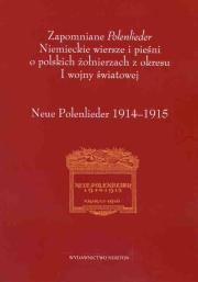 Okładka książki Zapomniane Polenlieder Niemieckie wiersze i pieśni o polskich żołnierzach z okresu I wojny światowe