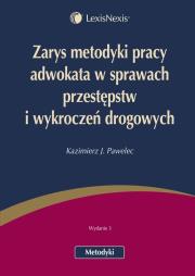 Zarys metodyki pracy adwokata w sprawach przestępstw i wykroczeń drogowych. Autor: Pawelec Kazimierz J.. Dadada.pl Okładka książki Zarys metodyki pracy adwokata w sprawach przestępstw i wykroczeń drogowych