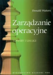 Zarządzanie operacyjne Towary i usługi. Autor: Waters Donald. Dadada.pl Okładka książki Zarządzanie operacyjne Towary i usługi