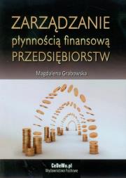 Zarządzanie płynnością finansową przedsiębiorstw. Autor: Grabowska Magdalena. Dadada.pl Okładka książki Zarządzanie płynnością finansową przedsiębiorstw