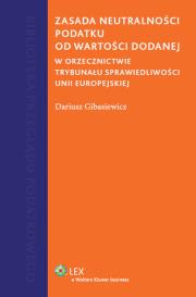 Okładka książki Zasada neutralności podatku od wartości dodanej