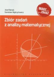 Zbiór zadań z analizy matematycznej. Autor: Banaś Józef, Wędrychowicz Stanisław. Dadada.pl Okładka książki Zbiór zadań z analizy matematycznej