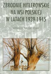 Zbrodnie hitlerowskie na wsi polskiej w latach 1939-1945. Wydawca: Muzeum Historii Polskiego Ruchu Ludowego. Dadada.pl Opakowanie Zbrodnie hitlerowskie na wsi polskiej w latach 1939-1945