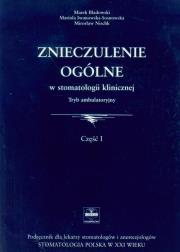 Znieczulenie ogólne w stomatologii klinicznej. Autor: Bladowski Marek, Iwanowska-Sosnowska Mariola, Nischk Mirosław. Dadada.pl Okładka książki Znieczulenie ogólne w stomatologii klinicznej