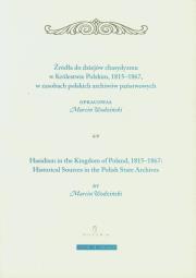 Okładka książki Żródła do dziejów chasydyzmu w Królestwie Polskim 1815-1867