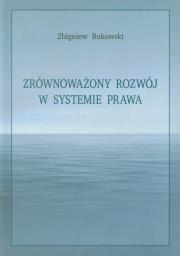 Okładka książki Zrównoważony rozwój w systemie prawa