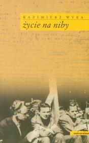 Życie na niby. Autor: Wyka Kazimierz. Dadada.pl Okładka książki Życie na niby