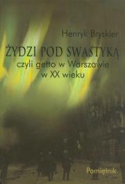 Okładka książki Żydzi pod swastyką czyli getto w Warszawie w XX wieku