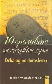 10 sposobów na szczęśliwe życie. Autor: Krzysztofowicz Jacek. Dadada.pl Okładka książki 10 sposobów na szczęśliwe życie