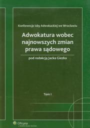Opakowanie Adwokatura wobec najnowszych zmian prawa sądowego tom 1
