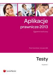 Okładka książki Aplikacje prawnicze 2013 Egzamin końcowy Testy