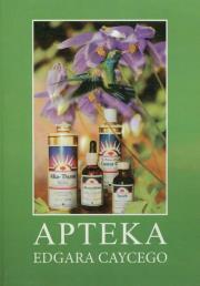Apteka Edgara Caycego. Autor: Edgar Cayce, Jerzy M. Łatak. Dadada.pl Okładka książki Apteka Edgara Caycego