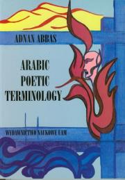 Arabic poetic terminology. Autor: Abbas Adnan. Dadada.pl Okładka książki Arabic poetic terminology