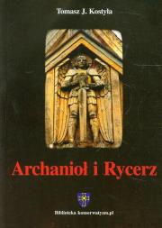 Archanioł i rycerz. Autor: Kostyła Tomasz J.. Dadada.pl Okładka książki Archanioł i rycerz
