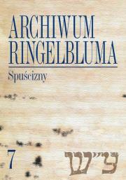 Archiwum Ringelbluma Konspiracyjne Archiwum Getta Warszawy t.7. Wydawca: Wydawnictwo Uniwersytetu Warszawskiego. Dadada.pl Opakowanie Archiwum Ringelbluma Konspiracyjne Archiwum Getta Warszawy t.7