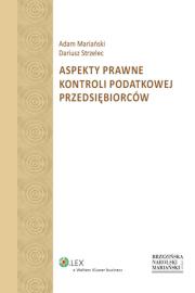 Aspekty prawne kontroli podatkowej przedsiębiorców. Autor: Adam Mariański (red.), Strzelec Dariusz. Dadada.pl Okładka książki Aspekty prawne kontroli podatkowej przedsiębiorców