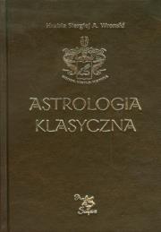 Astrologia klasyczna. Tom 13 Tranzyty. Część 4. Autor: Siergiej Wroński. Dadada.pl Okładka książki Astrologia klasyczna. Tom 13 Tranzyty. Część 4
