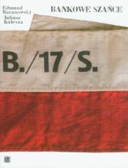 Bankowe szańce. Autor: Baranowski Edmund, Kulesza Juliusz. Dadada.pl Okładka książki Bankowe szańce