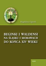Okładka książki Beginki i Waldensi na Śląsku i Morawach do końca XIV wieku