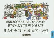 Okładka książki Bibliografia komiksów wydawanych w Polsce w latach 1905 (1858) - 1999