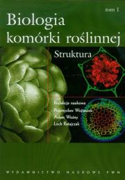 Biologia komórki roślinnej tom 1 Struktura. Autor: Opracowanie zbiorowe. Dadada.pl Okładka książki Biologia komórki roślinnej tom 1 Struktura
