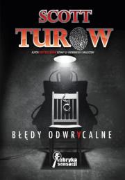 Błędy odwracalne. Autor: Turow Scott. Dadada.pl Okładka książki Błędy odwracalne