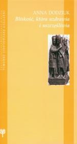 Bliskość która uzdrawia i uszczęśliwia. Autor: Anna Dodziuk. Dadada.pl Okładka książki Bliskość która uzdrawia i uszczęśliwia