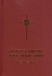 Okładka książki Błogosławiony kto zaufał Panu Modlitewnik dla dorosłych