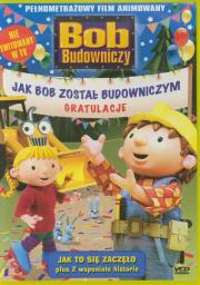 Bob Budowniczy Jak Bob został budowniczym. Wydawca: Cass Film. Dadada.pl Opakowanie Bob Budowniczy Jak Bob został budowniczym