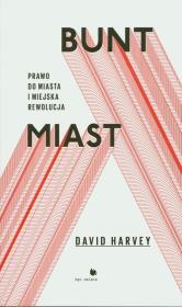 Bunt miast. Autor: Harvey David. Dadada.pl Okładka książki Bunt miast