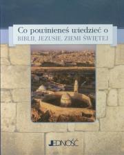 Co powinieneś wiedzieć o Biblii, Jezusie, Ziemi Świętej. Autor: Page Nick, Beaumont Mike, Atkinson Peter. Dadada.pl Okładka książki Co powinieneś wiedzieć o Biblii, Jezusie, Ziemi Świętej