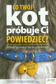 Okładka książki Co twój kot próbuje Ci powiedzieć?