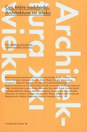 Opakowanie Coś, które nadchodzi. Architektura XXI wieku