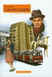 Czasoprzewodnik 33 lata na Ursynowie. Autor: Maciej Mazur. Dadada.pl Okładka książki Czasoprzewodnik 33 lata na Ursynowie