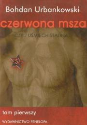 Okładka książki Czerwona msza czyli uśmiech Stalina tom 1
