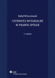 Okładka książki Czynności notarialne w prawie spółek