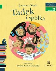 Czytam sobie - Tadek i spółka. Autor: Olech Joanna. Dadada.pl Okładka książki Czytam sobie - Tadek i spółka