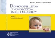 Okładka książki Dawkowanie leków u noworodków, dzieci i młodzieży
