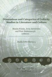 Opakowanie Dimensions and categories of Celticity studies in literature and cultureStudia Celto-Slavica 5