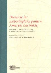 Dwieście lat niepodległości państw Ameryki Łacińskiej. Wydawca: UMCS. Dadada.pl Opakowanie Dwieście lat niepodległości państw Ameryki Łacińskiej