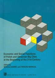 Opakowanie Economic and social functions of polish and ukrainian big cities at the beginning of the 21st century