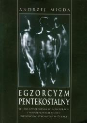 Egzorcyzm pentekostalny. Autor: Migda Andrzej. Dadada.pl Okładka książki Egzorcyzm pentekostalny