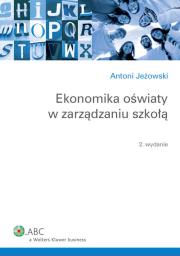 Ekonomika oświaty w zarządzaniu szkołą. Autor: Jeżowski Antoni. Dadada.pl Okładka książki Ekonomika oświaty w zarządzaniu szkołą