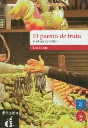 El puesto de fruta y otros relatos + CD. Autor: Thoma Leo. Dadada.pl Okładka książki El puesto de fruta y otros relatos + CD