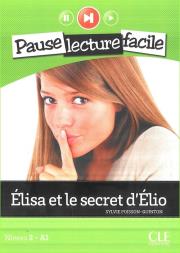 Elisa et le secret d'Elio + Cd audio. Autor: Poisson-Quinton Sylvie. Dadada.pl Okładka książki Elisa et le secret d'Elio + Cd audio