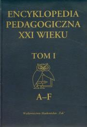 Okładka książki Encyklopedia pedagogiczna XXI wieku tom 1