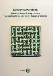 Okładka książki Ezoteryczne odłamy islamu w muzułmańskiej literaturze herezjograficznej