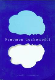 Fenomen duchowości. Wydawca: Wydawnictwo Naukowe UAM. Dadada.pl Opakowanie Fenomen duchowości